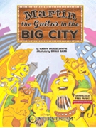 Martin the Guitar - In the Big City for StoryBook