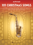 101 Christmas Songs by Various Various for Alto Saxophone Collection