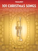 101 Christmas Songs by Various Various for Trumpet Collection