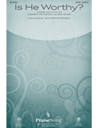 Is He Worthy by Peterson and Shive - Sorenson Heather - Andrew Peterson for ChoirTrax