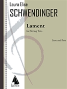 Lament for String Trio - Score and Parts by Schwendinger Laura for