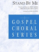 Stand By Me by Leiber Stoller and King - De-Lisser Mark - for SATB and Piano
