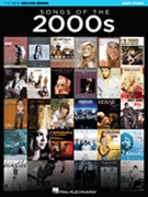 Songs of the 2000s - The New Decade Series by Various for Easy Piano