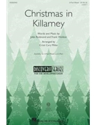 Christmas in Killarney by Redmond and Weldon - Miller Cristi Cary - for 3-Part Mixed and Piano
