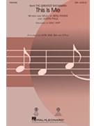 This Is Me by Pasek and Paul - Huff Mac - The Greatest Showman for SSA and Piano