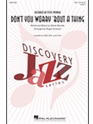 Don't You Worry 'Bout a Thing by Wonder Stevie - Emerson Roger - Stevie Wonder for SSA and Piano