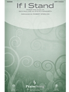 If I Stand by Mullins and Cudworth - Sterling Robert - Rich Mullins for SATB and Piano
