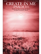 Create in Me - Psalm 51 by Dover Kary M - Martin Joseph M - for SATB and Piano