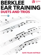 Berklee Ear Training Duets and Trios by Hatfield Gaye Tolan for TextBook