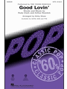 Good Lovin' by Clark and Resnick - Shaw Kirby - Young Rascals for SATB and Piano