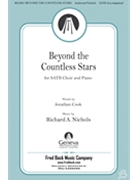 Beyond the Countless Stars by Nichols Richard A Jonathan Cook for SATB and Piano