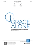 Grace Alone by Bauder Josh Doddridge and Toplady for SATB and Piano
