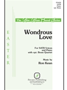 Wondrous Love by Walker and Kean - Kean Ron - for SATB and Piano