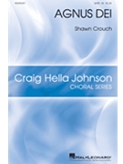 Agnus Dei by Crouch Shawn for SATB divisi a cappella