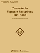 Concerto for Soprano Saxophone and Band by Bolcom WIlliam for Sop Sax