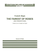 Fairest of Roses by Magle Frederik for Org/2 Tpt