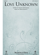 Love Unknown by Leavitt John Samuel Crossman for SATB and Piano