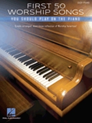 First 50 Worship Songs You Should Play on Piano by Various for Piano
