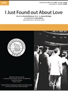 I Just Found out About Love by McHugh Jimmy - Briner Dave - Harold Adamson for SATB a cappella