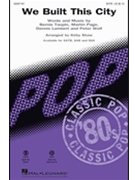 We Built This City by Taupin Page Lambert and Wolf - Shaw Kirby - Starship for SATB and Piano