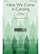 Here We Come A-Caroling by Traditional - Miller Cristi Cary - for 3-Part Mixed and Piano