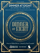 Dinner At Eight - Vocal Score by Bolcom WIlliam for