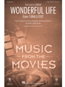 Wonderful Life from Smallfoot by Kirkpatrick Wayne and Karey - Brymer Mark - Zendaya for 3-Part Mixed and Piano