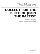 Collect for the Birth of John the Baptist by Musgrave Thea for SATB