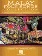 Malay Folk Songs Collection by - Siagian Charmaine - for Piano