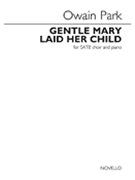 Gentle Mary Laid Her Child by Park Owain for SATB PIANIST/CONDUCTOR SCORE