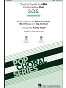 S.O.S. by Andersson Anderson and Ulvaeus - Snyder Audrey - Cher for SAB and Piano