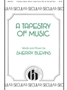 Tapestry of Music by Blevins Sherry for SSA and Piano