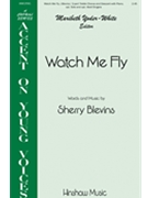 Watch Me Fly by Blevins Sherry for 2-Part and Piano