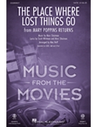 Place Where Lost Things Go from Mary Poppins Returns by Shaiman Marc - Huff Mac - Wittman and Shaiman for SATB and Piano