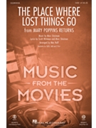 Place Where Lost Things Go from Mary Poppins Returns by Shaiman Marc - Huff Mac - Wittman and Shaiman for SAB and Piano