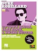 Duke Robillard - Uptown Blues Jazz Rock & Swing Guitar by Robillard Duke Duke Robillard for Guitar / Tab