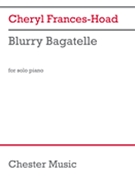 Blurry Bagatelle by Frances-Hoad Cheryl for Piano