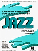 Exploring Traditional Scales & Chords... by Boyd Bill for Keyboard