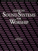Guide to Sound Systems for Worship by for