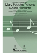 Mary Poppins Returns - Choral Highlights by Shaiman Marc - Emerson Roger - Wittman and Shaiman for SAB and Piano