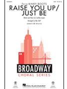 Raise You Up - Just Be by Lauper Cynthia - Huff Mac - Kinky Boots for SSA and Piano