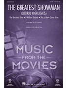Greatest Showman - Choral Highlights by Pasek Paul Lewis - Lojeski Ed - for SATB and Piano
