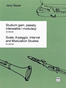 Study of Scales Arpeggios Intervals and Modulations by Slezak Jerzy for Clarinet