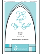 Lord Is My Light by Memley Kevin A for SATB and Piano (Psalm 27)