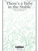 There's a Baby in the Stable by Nix Brad Pamela Stewart for SATB a cappella