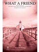 What a Friend by Hein Matthew - Angerman David - Matt Maher for ChoirTrax