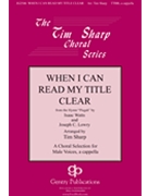 When I Can Read My Title Clear by Lowry Joseph C - Sharp Tim - Isaac Watts for TTBB a cappella