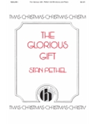 The Glorious Gift by Pethel Stan for SATB