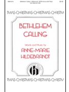 Bethlehem Calling by Hildebrandt Anne-Marie for SATB and Piano