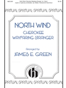 North Wind - Cherokee Wayfaring Stranger by Traditional - Scott and Green - for 2 or 3-Part